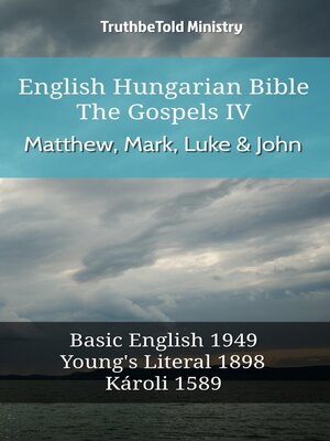 cover image of English Hungarian Bible--The Gospels IV--Matthew, Mark, Luke & John